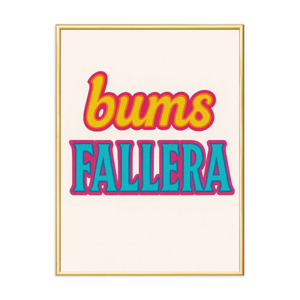 Poster mit Bilderrahmen Bums Fallera - inklusive Bilderrahmen Interior Design