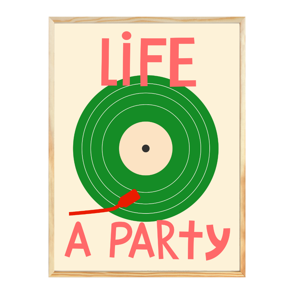 Poster mit Bilderrahmen Life a Party - verschiedene Formate
