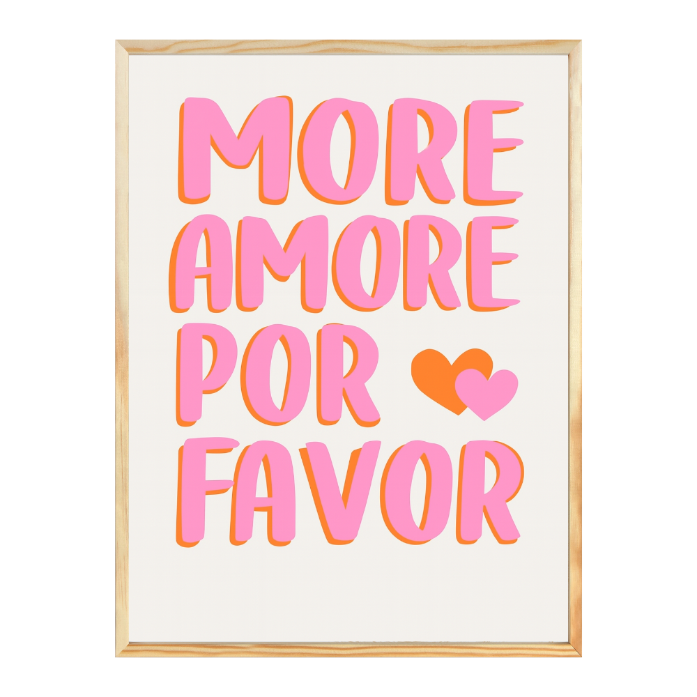 Poster mit Bilderrahmen More Amore por favor - inklusive Bilderrahmen