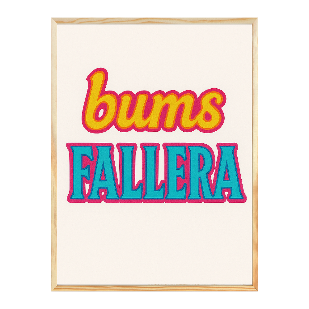 Poster mit Bilderrahmen Bums Fallera - inklusive Bilderrahmen