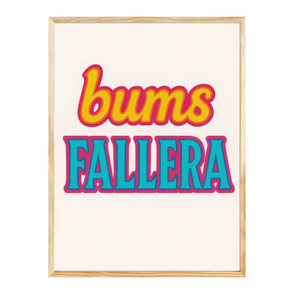 Poster mit Bilderrahmen Bums Fallera - inklusive Bilderrahmen Interior Design