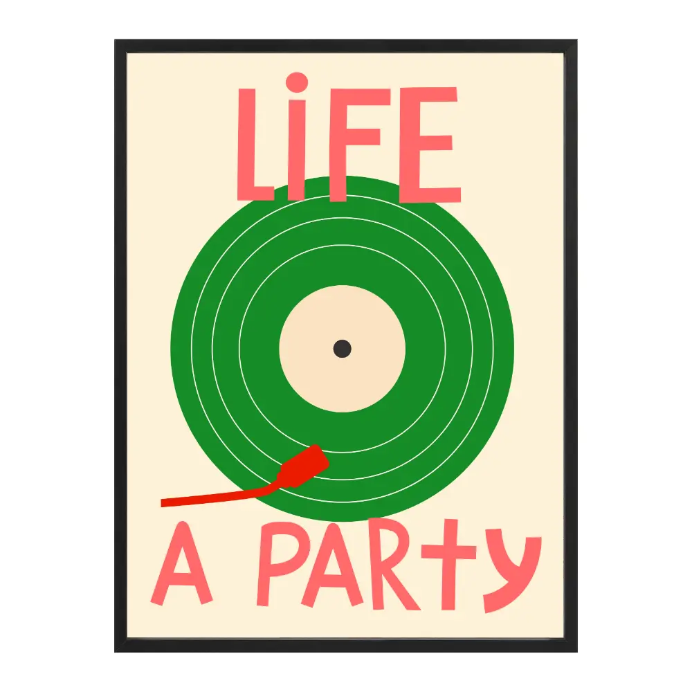 Poster mit Bilderrahmen Life a Party - verschiedene Formate Interior Design