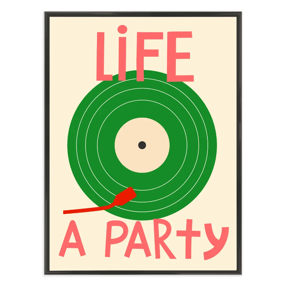 Poster mit Bilderrahmen Life a Party - verschiedene Formate Interior Design