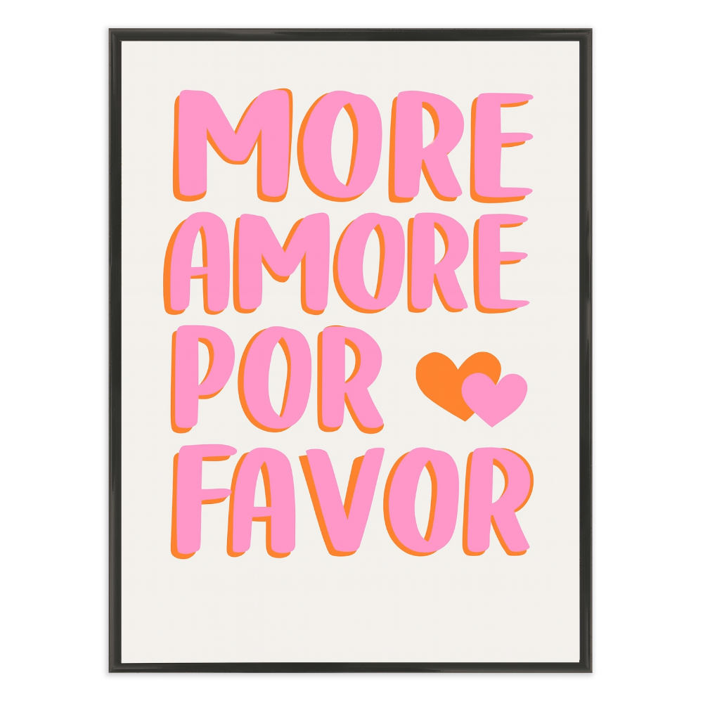 Poster mit Bilderrahmen More Amore por favor - inklusive Bilderrahmen