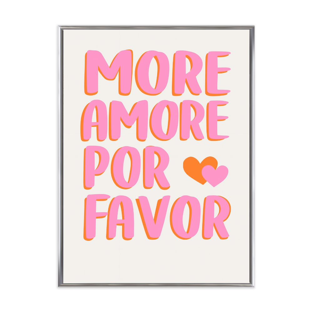 Poster mit Bilderrahmen More Amore por favor - inklusive Bilderrahmen