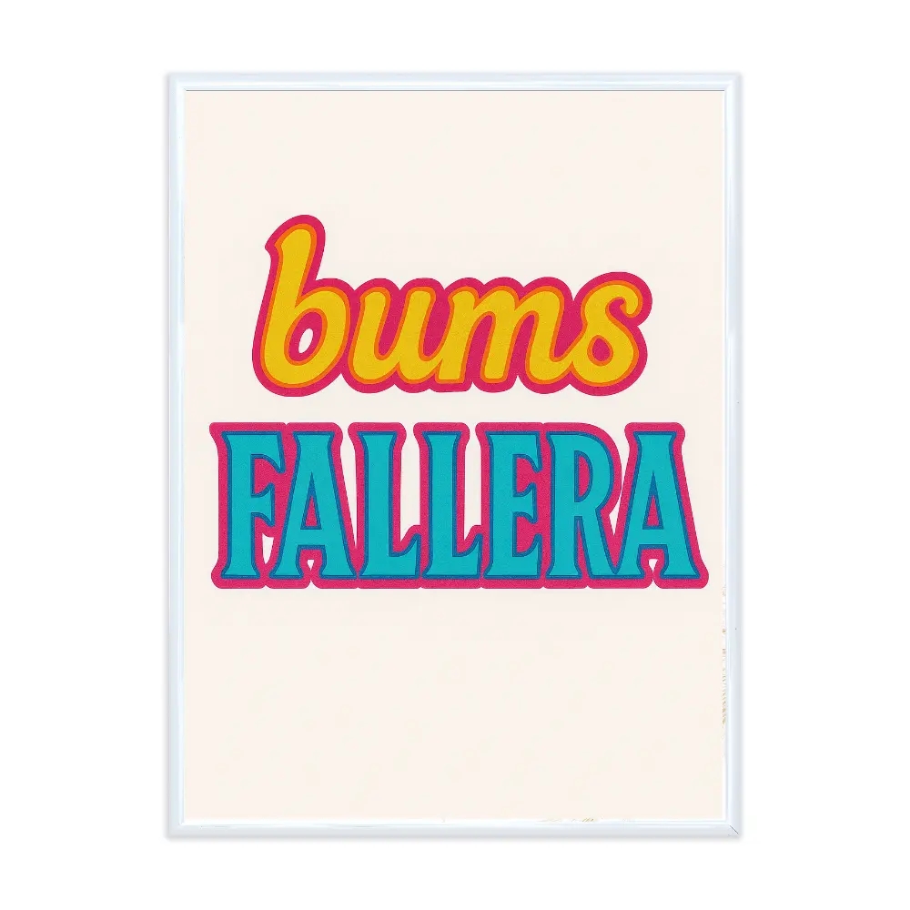 Poster mit Bilderrahmen Bums Fallera - inklusive Bilderrahmen Interior Design