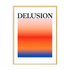 Poster mit Bilderrahmen Delusion - inklusive Bilderrahmen Interior Design
