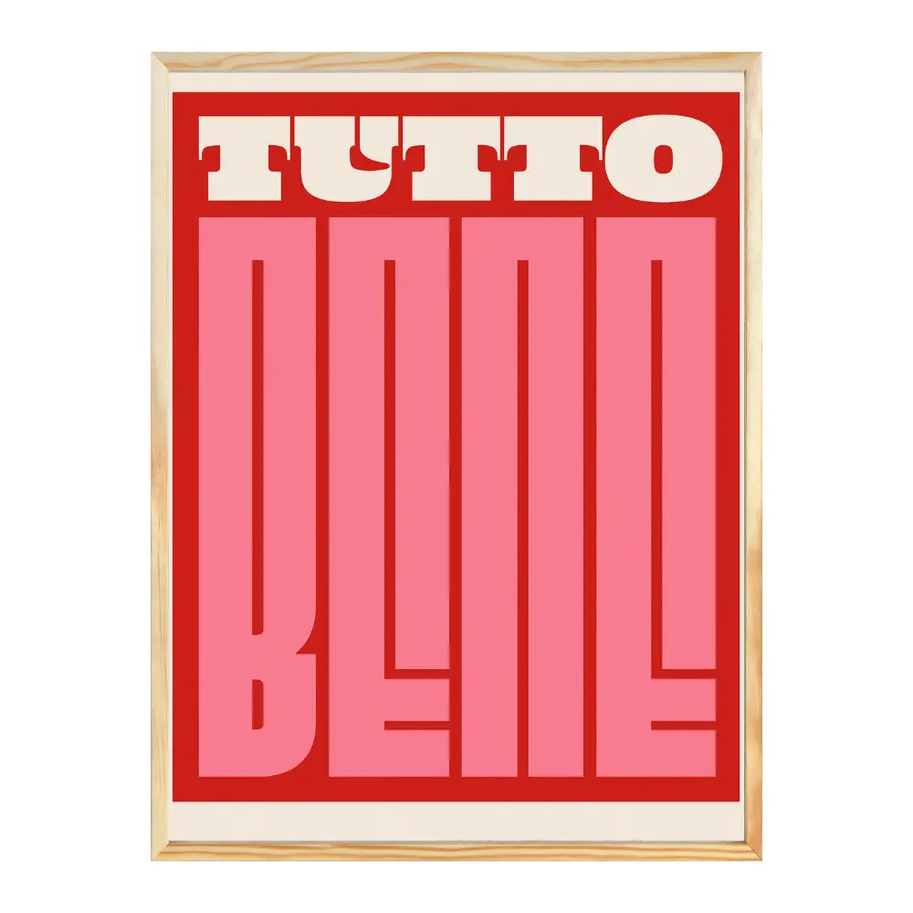 Poster mit Bilderrahmen Tutto Bene - verschiedene Formate