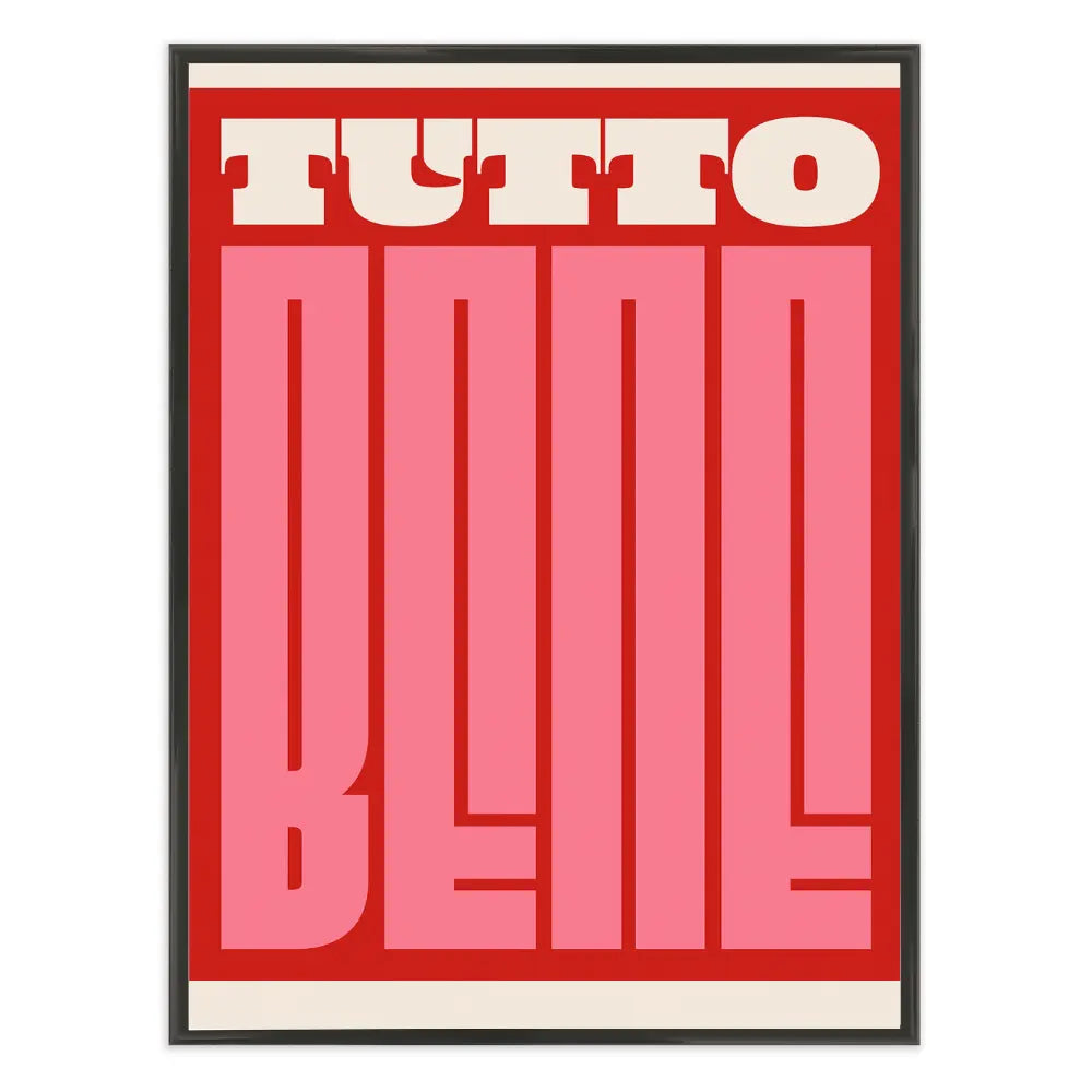 Poster mit Bilderrahmen Tutto Bene - verschiedene Formate
