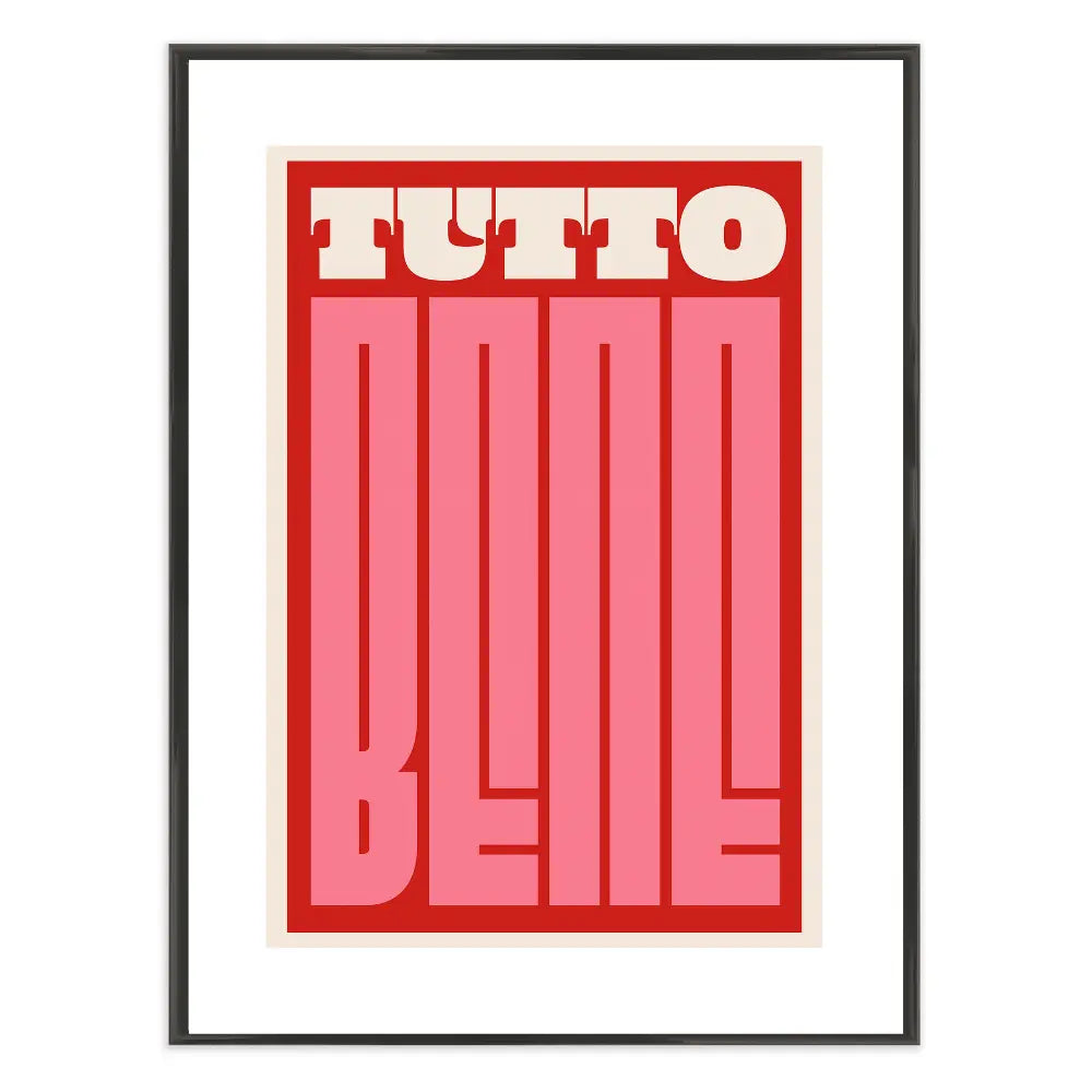 Poster mit Bilderrahmen Tutto Bene - verschiedene Formate