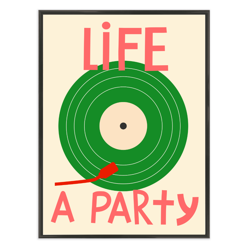 Poster mit Bilderrahmen Life a Party - verschiedene Formate